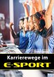 Karrierewege im E-Sport (eBook, ePUB) - Bild 1