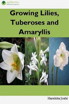 Growing Lilies, Tuberoses and Amaryllis (eBook, ePUB) - Joshi, Harshita