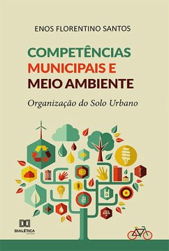 Competências Municipais e Meio Ambiente (eBook, ePUB) - Santos, Enos Florentino