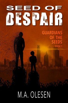 Seed of Despair (Guardians of the Seeds, #1) (eBook, ePUB) - Olesen, M. A.