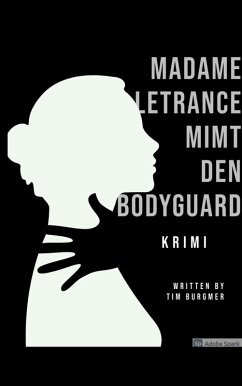 Madame Letrance mimt den Bodyguard (eBook, ePUB) - Burgmer, Tim