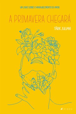 A primavera chegará (eBook, ePUB) - Juliani, Tárik