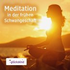 Meditation in der frühen Schwangerschaft (MP3-Download)