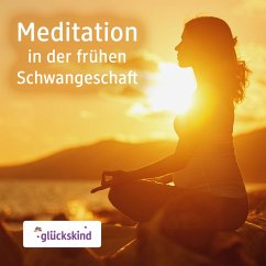 Meditation in der frühen Schwangerschaft (MP3-Download) - Breunig, Bettina