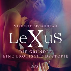 LeXuS: Die Gründer - Eine erotische Dystopie (MP3-Download) - Bégaudeau, Virginie