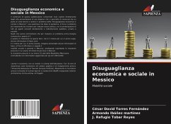 Disuguaglianza economica e sociale in Messico - Torres Fernández, César David;Ibáñez martínez, Armando;Tobar Reyes, J. Refugio