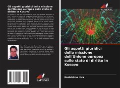 Gli aspetti giuridici della missione dell'Unione europea sullo stato di diritto in Kosovo - Ibra, Kushtrime