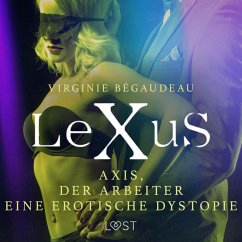 LeXuS : Axis, der Arbeiter - Eine erotische Dystopie (MP3-Download) - Bégaudeau, Virginie