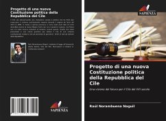 Progetto di una nuova Costituzione politica della Repubblica del Cile - Norambuena Naguil, Raúl