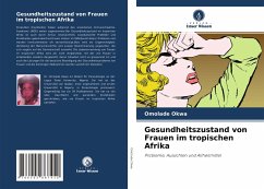 Gesundheitszustand von Frauen im tropischen Afrika - Okwa, Omolade