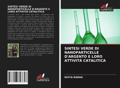 SINTESI VERDE DI NANOPARTICELLE D'ARGENTO E LORO ATTIVITÀ CATALITICA - RADHA, DIVYA