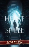 Heart in the Shell (eBook, ePUB)