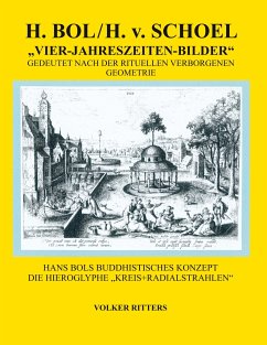 H. Bol / H.v.Schoel >Die vier Jahreszeiten - Bilder< gedeutet nach der rituellen verborgenen Geometrie - Ritters, Volker