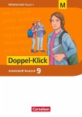 Doppel-Klick 9. Jahrgangsstufe - Mittelschule Bayern - Arbeitsheft mit Lösungen. Für M-Klassen