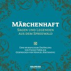 Märchenhaft - Sagen und Legenden aus dem Spreewald