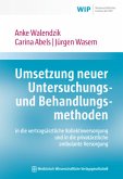 Umsetzung neuer Untersuchungs- und Behandlungsmethoden in die vertragsärztliche Kollektivversorgung und in die privatärz