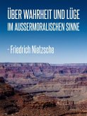 Über Wahrheit und Lüge im außermoralischen Sinne (eBook, ePUB)