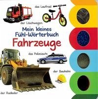 Mein kleines Fühl-Wörterbuch: Fahrzeuge