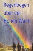 Regenbogen über der Hohen Wann