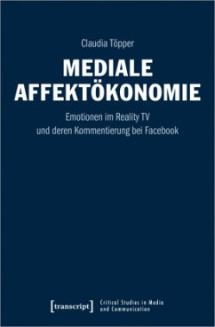 Mediale Affektökonomie - Töpper, Claudia