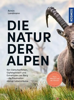 Die Natur der Alpen - Landmann, Armin