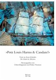 »Potz Louis Harms & Candaze«