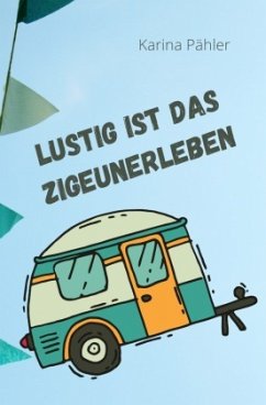 Lustig ist das Zigeunerleben - Pähler, Karina