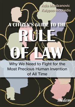 A Citizen¿s Guide to the Rule of Law - Merdzanovic, Adis;Nicolaidis, Kalypso