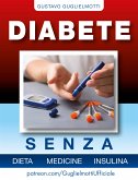 Diabete - senza dieta, medicine e insulina (eBook, ePUB)
