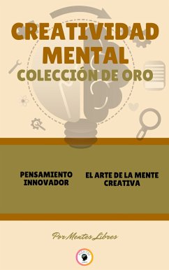 Pensamiento innovador - el arte de la mente creativa (2 libros) (eBook, ePUB) - LIBRES, MENTES