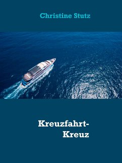 Kreuzfahrt-Kreuz und Quer (eBook, ePUB) - Stutz, Christine