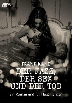 DER JAZZ, DER SEX UND DER TOD (eBook, ePUB) - Kane, Frank