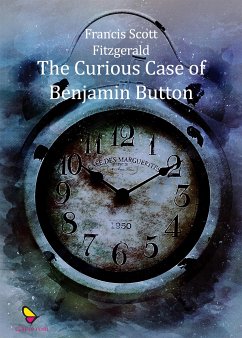 The Curious Case of Benjamin Button (eBook, ePUB) - Scott Fitzgerald, Francis