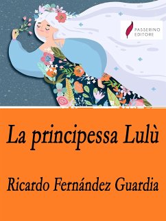 La principessa Lulù (eBook, ePUB) - Fernández Guardia, Ricardo