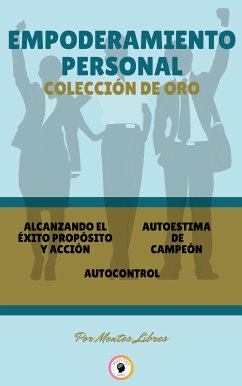 Alcanzando el éxito - autocontrol - autoestima de campeón (3 libros) (eBook, ePUB) - LIBRES, MENTES