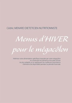 Menus d'hiver pour le mégacôlon (eBook, ePUB) - Menard, Cédric