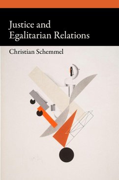 Justice and Egalitarian Relations (eBook, PDF) - Schemmel, Christian