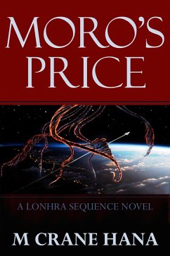 Moro's Price (The Lonhra Sequence) (eBook, ePUB) - Hana, M. Crane