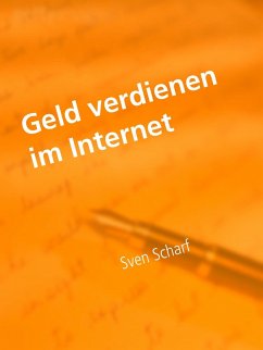 Geld verdienen im Internet (eBook, ePUB) - Scharf, Sven