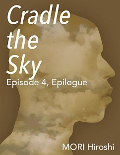 Cover Cradle the Sky: Episode 4, Epilogue (eBook, ePUB)
