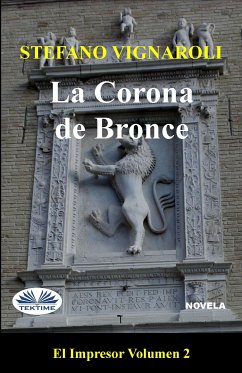 La Corona De Bronce (eBook, ePUB) - Vignaroli, Stefano