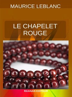 Le Chapelet rouge (eBook, ePUB) - Leblanc, Maurice