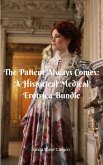 The Patient Always Comes: A Historical Medical Erotica Bundle (eBook, ePUB)