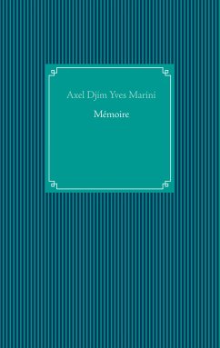 Mémoire (eBook, ePUB) - Marini, Axel Djim Yves