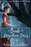 A Bride for Fitzwilliam Darcy: A Pride and Prejudice Variation (eBook, ePUB)