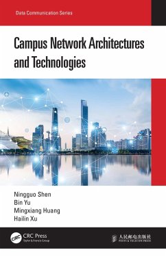 Campus Network Architectures and Technologies (eBook, PDF) - Shen, Ningguo; Yu, Bin; Huang, Mingxiang; Xu, Hailin