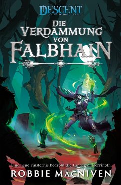 Descent - Die Reise ins Dunkel: Die Verdammung von Falbhain (eBook, ePUB) - Macniven, Robbie; Aust, Katrin