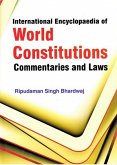 International Encyclopaedia of World Constitutions, Commentaries and Laws (eBook, ePUB)