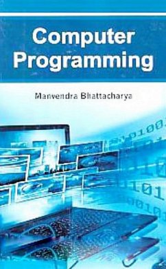 Computer Programming (eBook, ePUB) - Bhattacharya, Manvendra