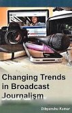 Changing Trends in Broadcast Journalism (eBook, ePUB)